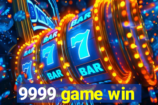 9999 game win